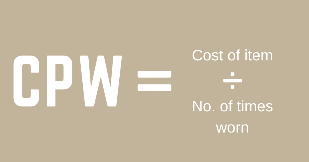 Cost per wear formula promoting higher cost sustainable fashion